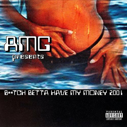 AMG - Bitch Betta Have My Money 2001 cover