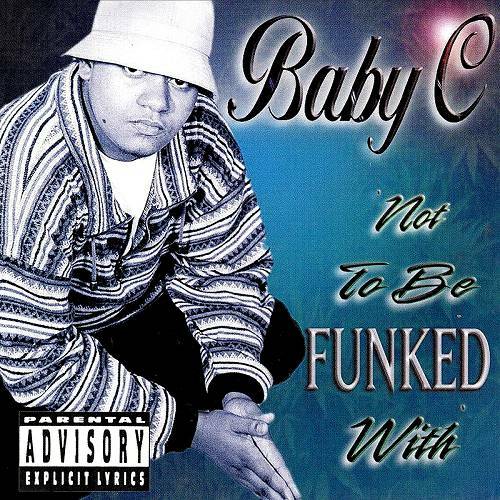 Baby C - Not To Be Funked With cover