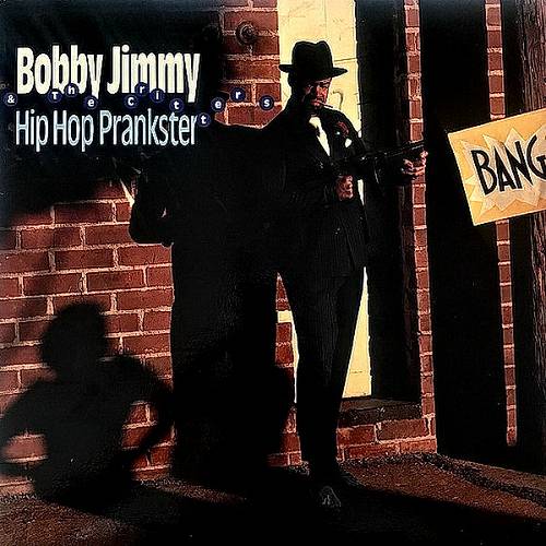 Bobby Jimmy & The Critters - Hip Hop Prankster cover