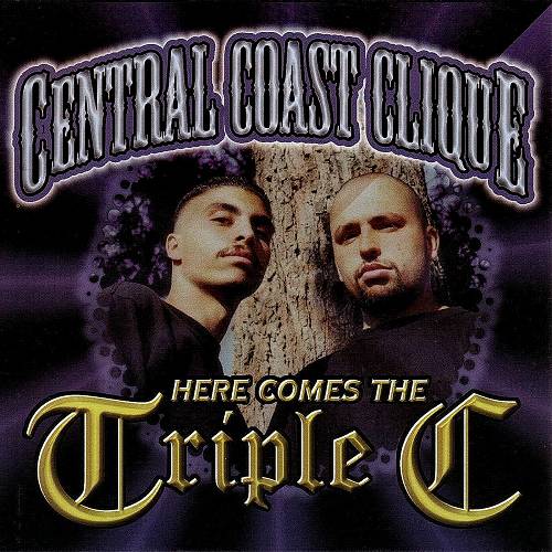 Central Coast Clique - Here Comes The Triple C cover