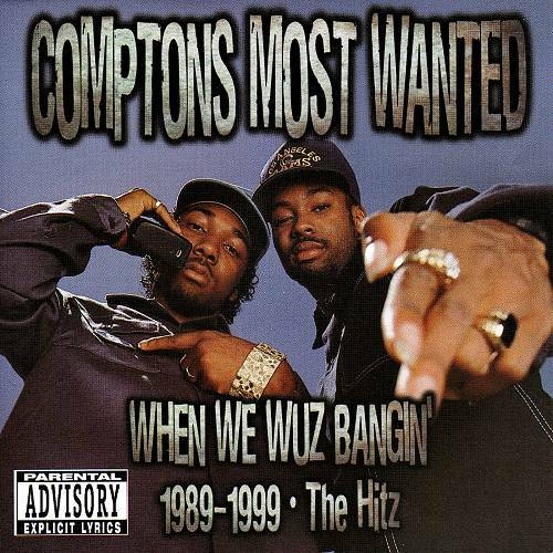 Comptons Most Wanted - When We Wuz Bangin cover