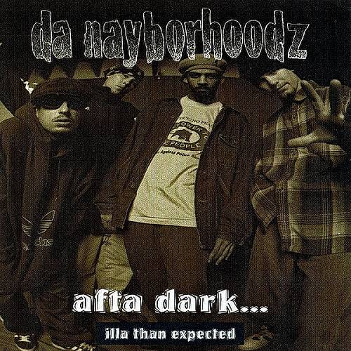 Da Nayborhoodz - Afta Dark... Illa Than Expected cover