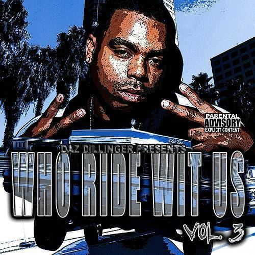 Daz Dillinger - Who Ride Wit Us Vol. 3 cover