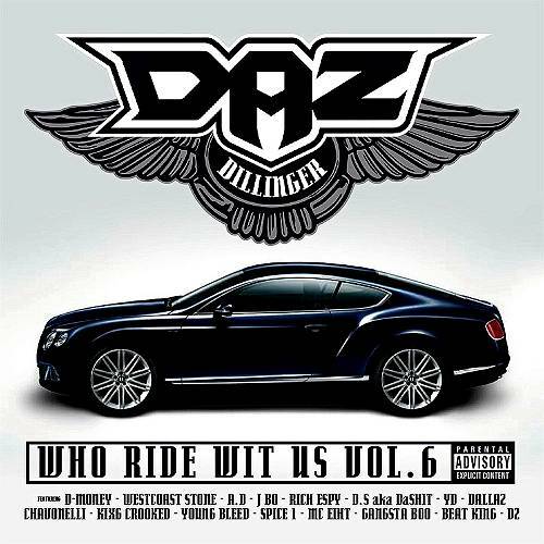 Daz Dillinger - Who Ride Wit Us Vol. 6 cover