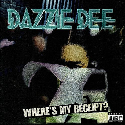 Dazzie Dee - Where's My Receipt? cover