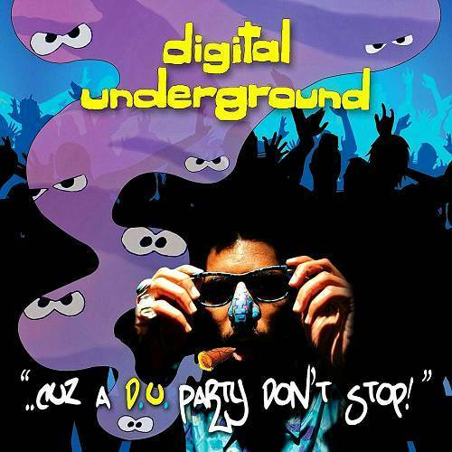 Digital Underground - Cuz A D.U. Party Don't Stop! cover