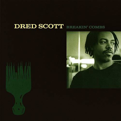 Dred Scott - Breakin Combs cover