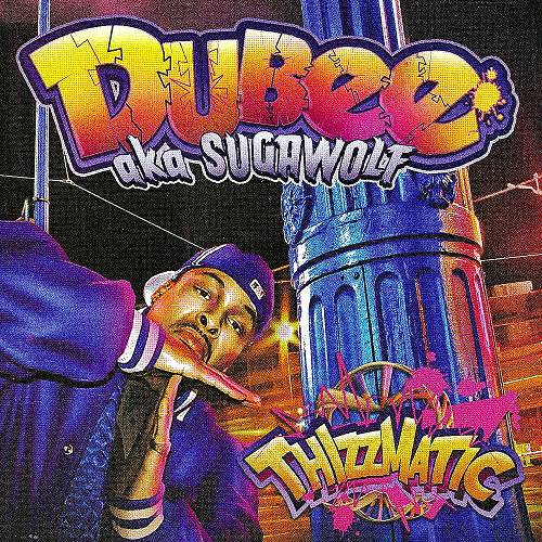 Dubee - Thizzmatic cover