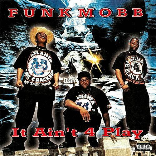 Funk Mobb - It Ain't 4 Play cover