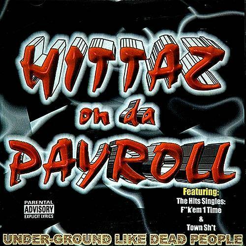 Hittaz On Da Payroll - Under-Ground Like Dead People cover