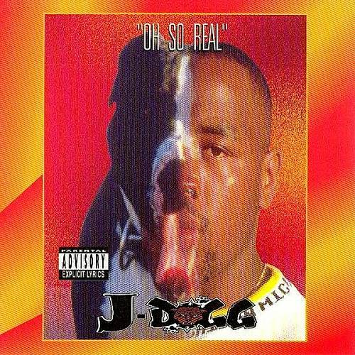 J-Dogg - Oh So Real cover