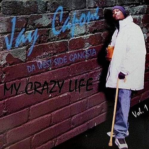 Jay Capone - My Crazy Life, Vol. 1 cover