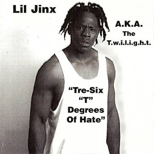Lil Jinx - Tre-Six T Degrees Of Hate cover