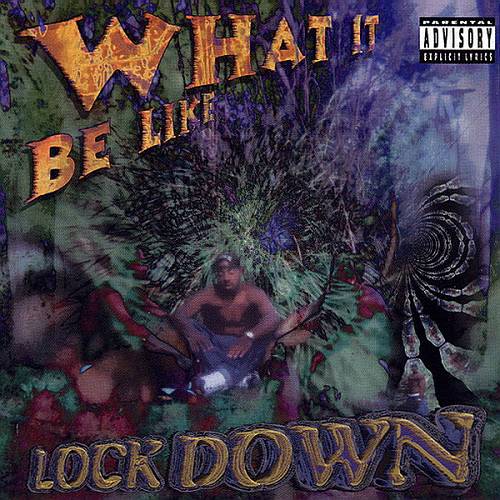 Lock Down - What It Be Like cover