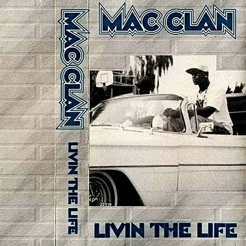 Mac Clan - Livin The Life cover