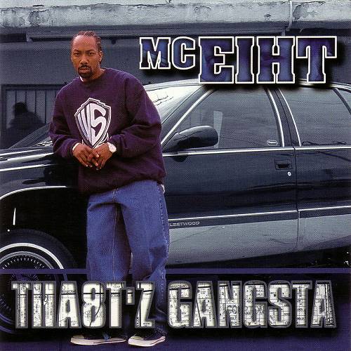 MC Eiht - Tha8t'z Gangsta cover