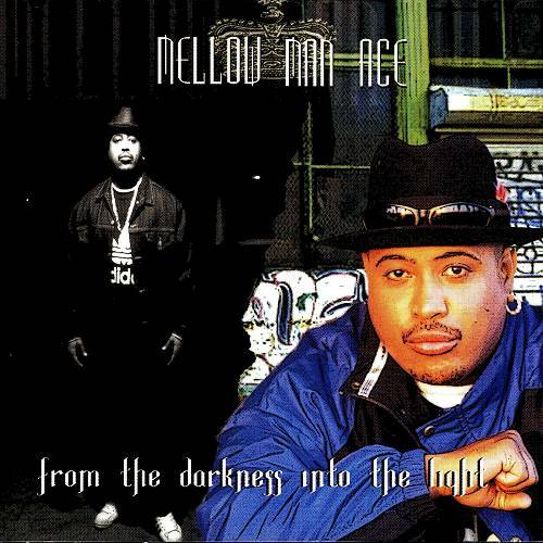 Mellow Man Ace - From The Darkness Into The Light cover