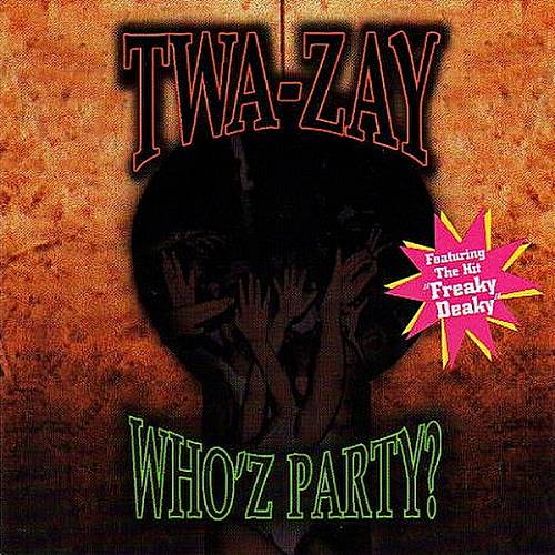 Twa-Zay - Who'z Party? cover