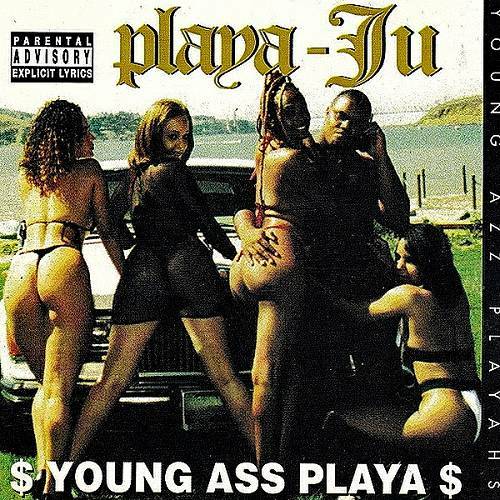 Playa-Ju - Young Ass Playa cover