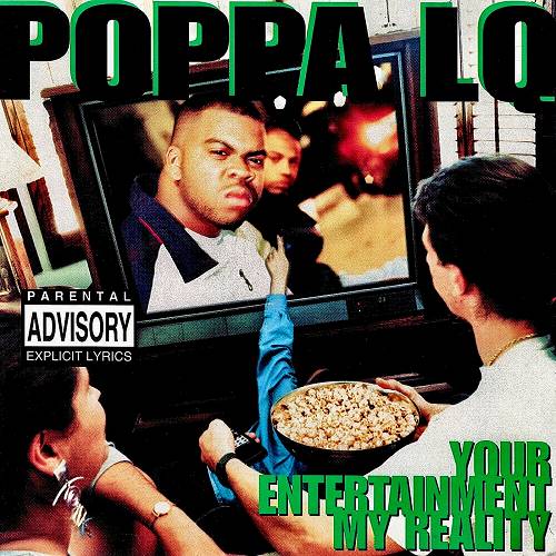 Poppa LQ - Your Entertainment, My Reality cover