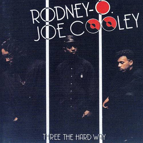 Rodney O & Joe Cooley - Three The Hard Way cover