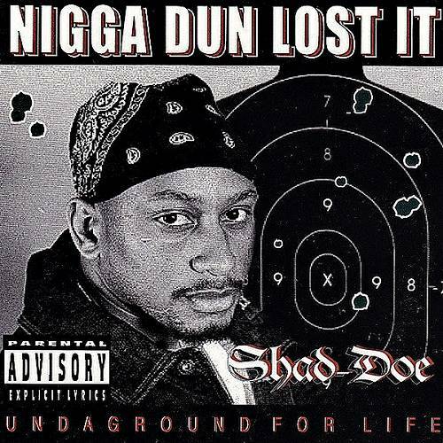Shad-Doe - Nigga Dun Lost It cover