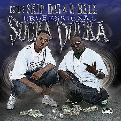 Skip Dog & Q-Ball - Professional Sucka Ducka cover