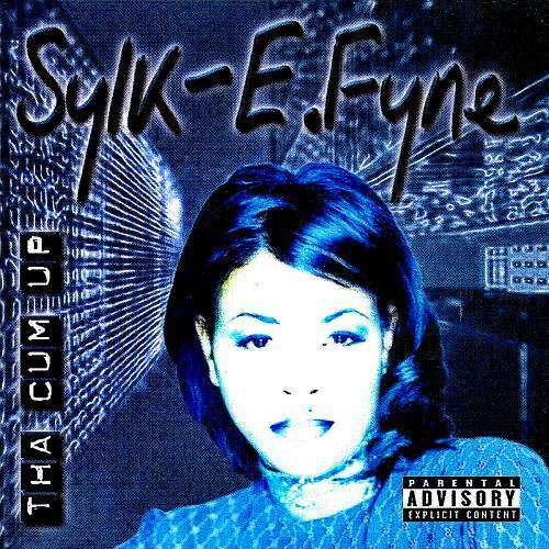 Sylk-E. Fyne - Tha Cum Up cover