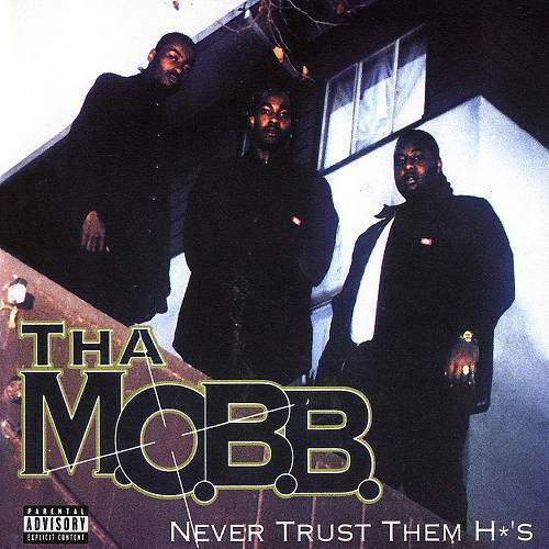 Tha M.O.B.B. - Never Trust Them Ho's cover