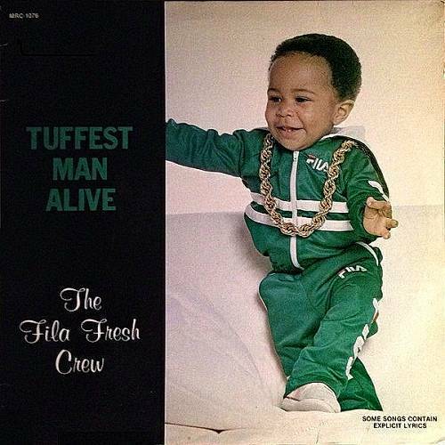 The Fila Fresh Crew - Tuffest Man Alive cover