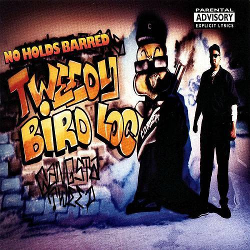 Tweedy Bird Loc - No Holds Barred cover