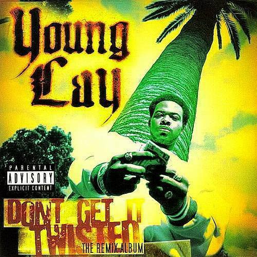 Young Lay - Dont Get It Twisted. The Remix Album cover